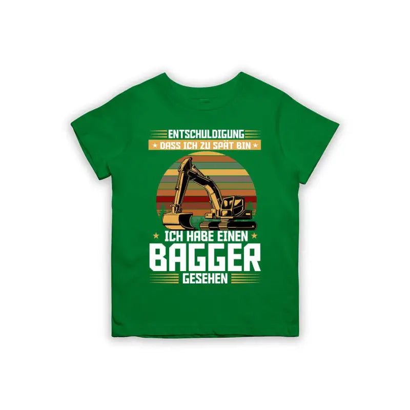 Entschuldigung dass ich zu spät bin... ich habe einen Bagger gesehen Kinder T-Shirt - tshirtladen - 