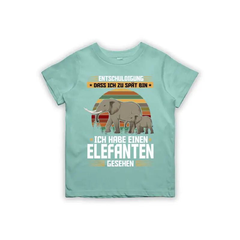 Entschuldigung dass ich zu spät bin... ich habe einen Elefanten gesehen Kinder T-Shirt - tshirtladen - 