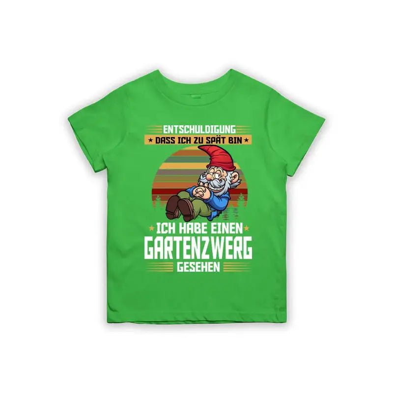 Entschuldigung dass ich zu spät bin... ich habe einen Gartenzwerg gesehen Kinder T-Shirt - tshirtladen - 