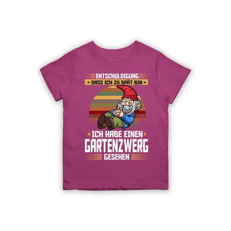 Entschuldigung dass ich zu spät bin... ich habe einen Gartenzwerg gesehen Kinder T-Shirt - tshirtladen - 