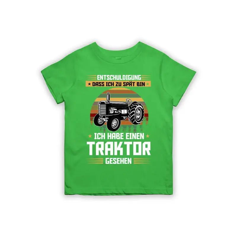 Entschuldigung dass ich zu spät bin... ich habe einen Traktor gesehen Kinder T-Shirt - tshirtladen - 