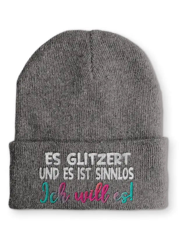 
                      
                        Es glitzert und ist sinnlos Ich will es! Statement Beanie Mütze mit Spruch - Grey
                      
                    