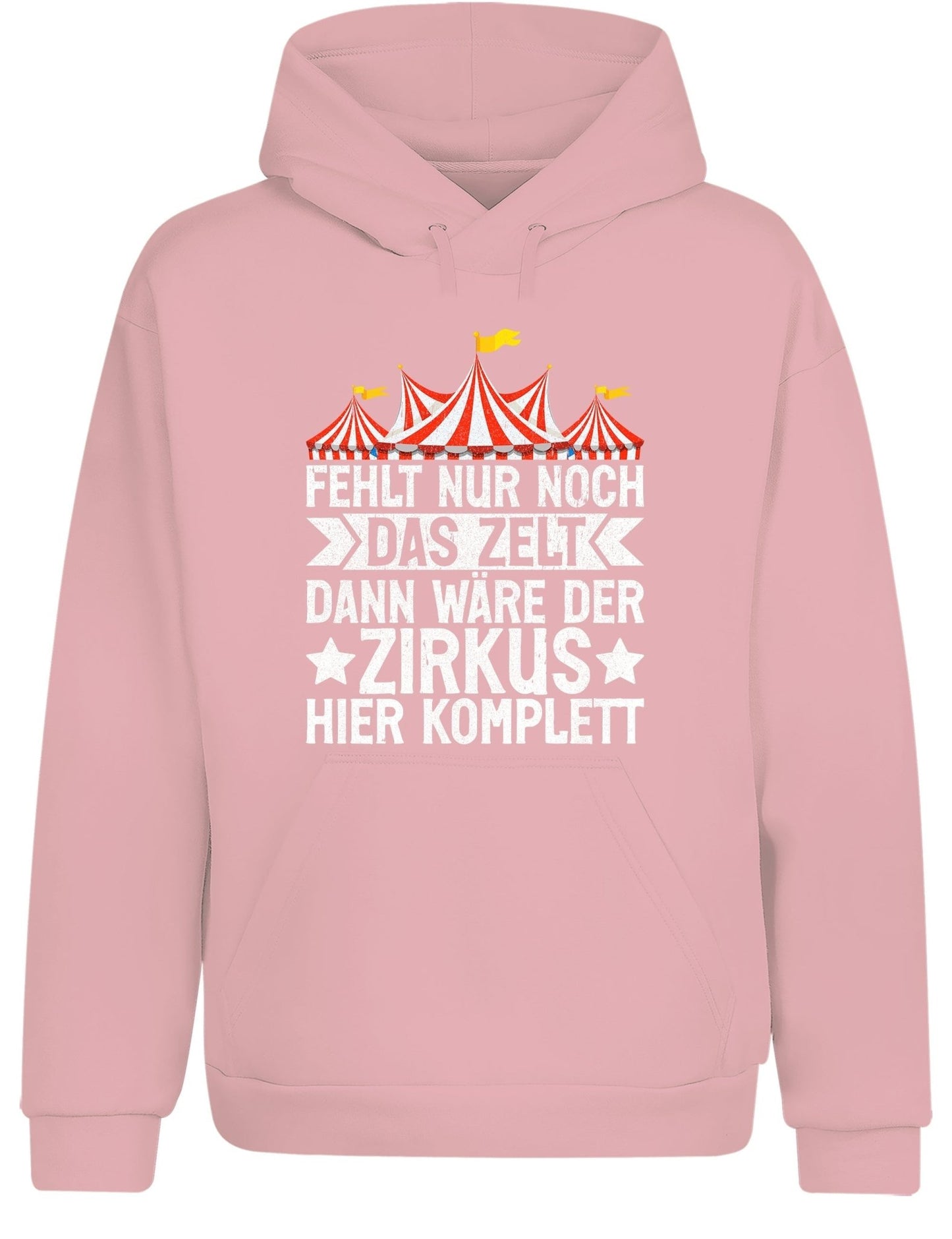 Fehlt nur noch das Zelt, dann wäre der Zirkus komplett Hoodie Unisex - tshirtladen - Hoodie