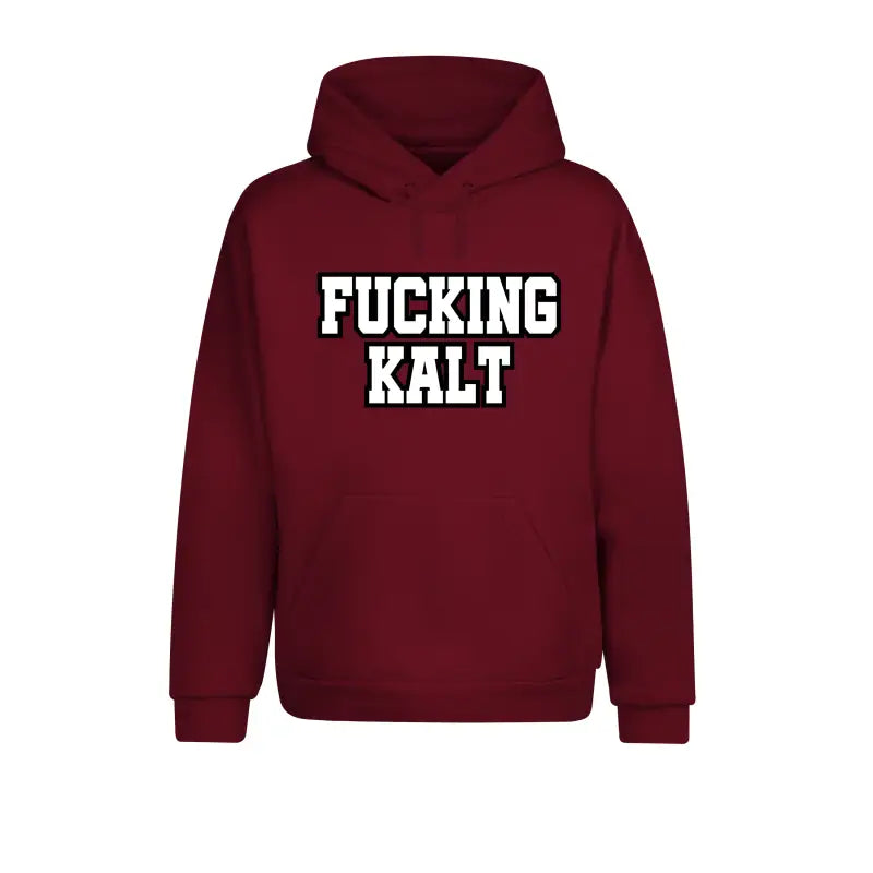 
                      
                        FUCKING KALT Statement Hoodie Unisex - XS / Burgundy
                      
                    