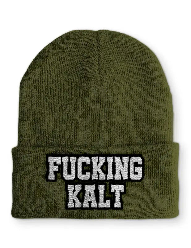 Fucking Kalt Wintermütze Spruchmütze Beanie perfekt für die kalte Jahreszeit - Olive