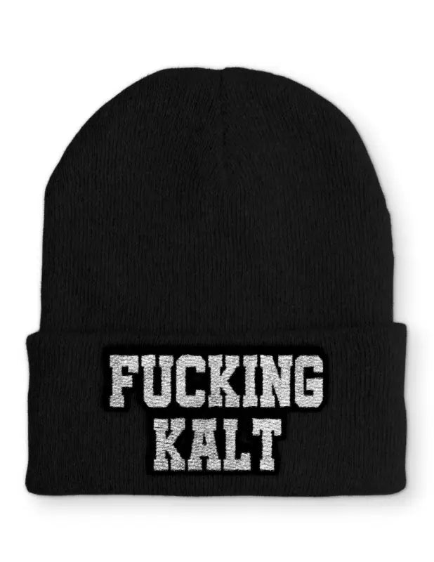 Fucking Kalt Wintermütze Spruchmütze Beanie perfekt für die kalte Jahreszeit - Schwarz