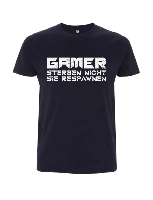 Gamer sterben nicht sie respawnen Herren T-Shirt