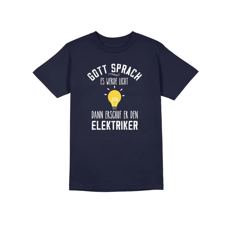 
                  
                    Gott sprach es werde Licht dann erschuf er den Elektriker Handwerker Herren T - Shirt - S / Navy
                  
                