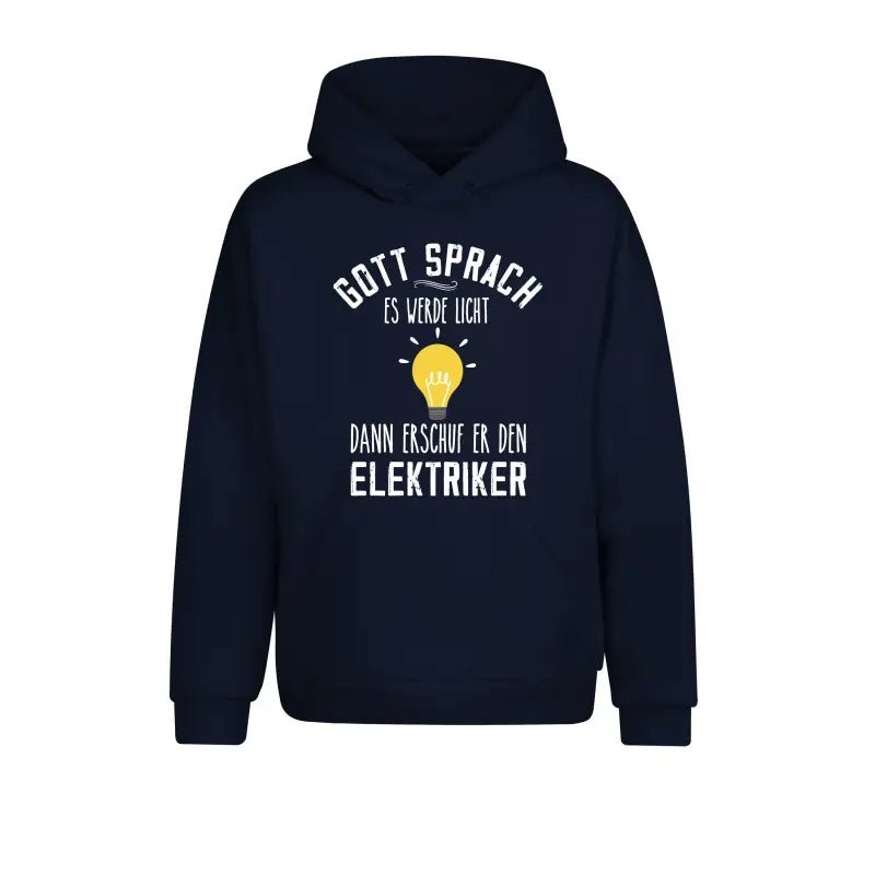 Gott sprach es werde Licht, dann erschuf er den Elektriker Handwerker Hoodie Unisex - tshirtladen - 