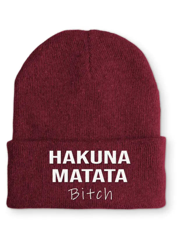 Hakuna Matata Bitch Beanie Wintermütze Mütze mit Spruch - Bordeaux