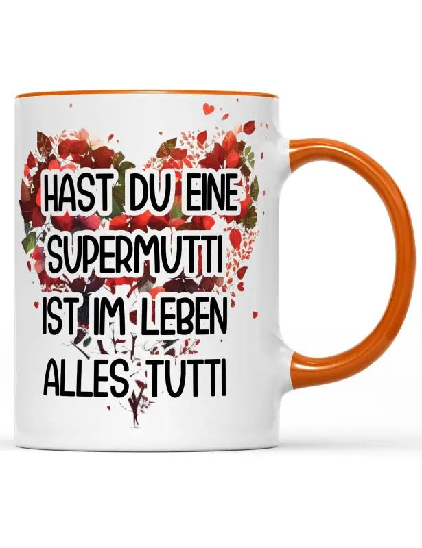 Hast du eine Supermutti ist im Leben alles tutti Tasse - tshirtladen - 