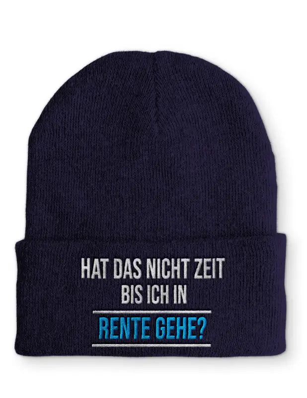 
                      
                        Hat das nicht Zeit bis ich in Rente gehe? Statement Beanie Mütze mit Spruch - Navy
                      
                    