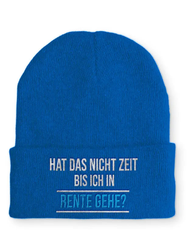 
                      
                        Hat das nicht Zeit bis ich in Rente gehe? Statement Beanie Mütze mit Spruch - Royal
                      
                    