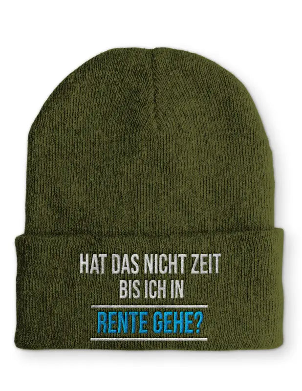 
                      
                        Hat das nicht Zeit bis ich in Rente gehe? Statement Beanie Mütze mit Spruch - Olive
                      
                    