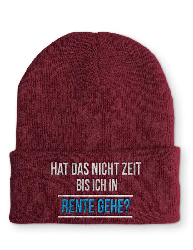 
                      
                        Hat das nicht Zeit bis ich in Rente gehe? Statement Beanie Mütze mit Spruch - Bordeaux
                      
                    