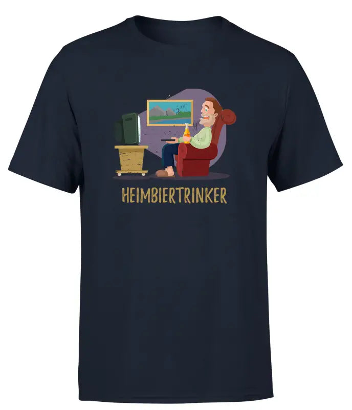 Heimbierbräu Zuhause ist es am Schönsten T - Shirt Herren