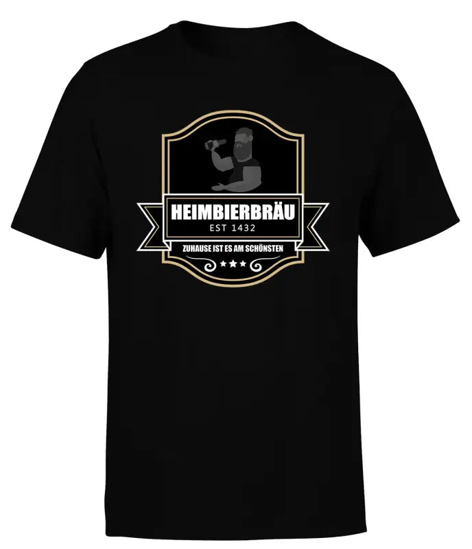 Heimbierbräu Zuhause ist es am Schönsten T - Shirt Herren - S / Schwarz