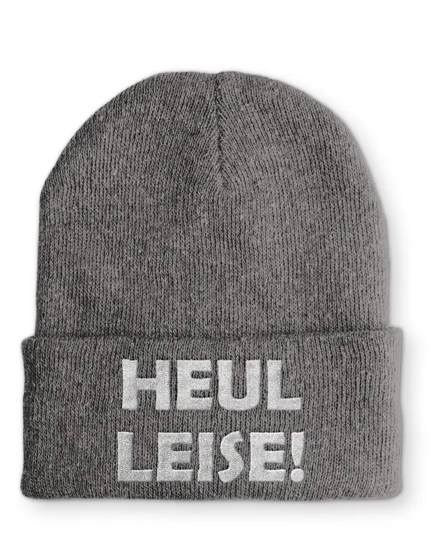 Heul Leise! Statement Mütze mit Spruch - Grey