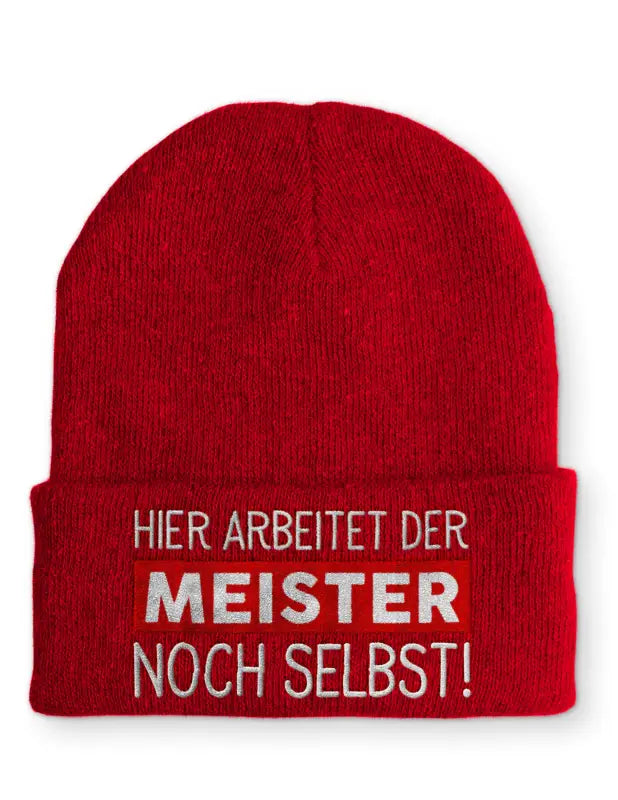 
                      
                        Hier arbeitet der Meister noch selbst! Statement Beanie Mütze mit Spruch - Rot
                      
                    