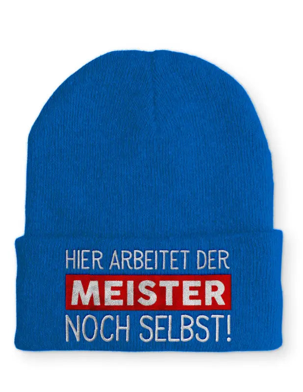 
                      
                        Hier arbeitet der Meister noch selbst! Statement Beanie Mütze mit Spruch - Royal
                      
                    