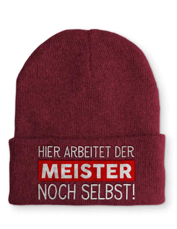 
                      
                        Hier arbeitet der Meister noch selbst! Statement Beanie Mütze mit Spruch - Bordeaux
                      
                    