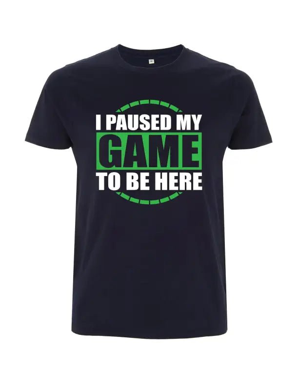 i paused my game to be here Herren T-Shirt - tshirtladen - 