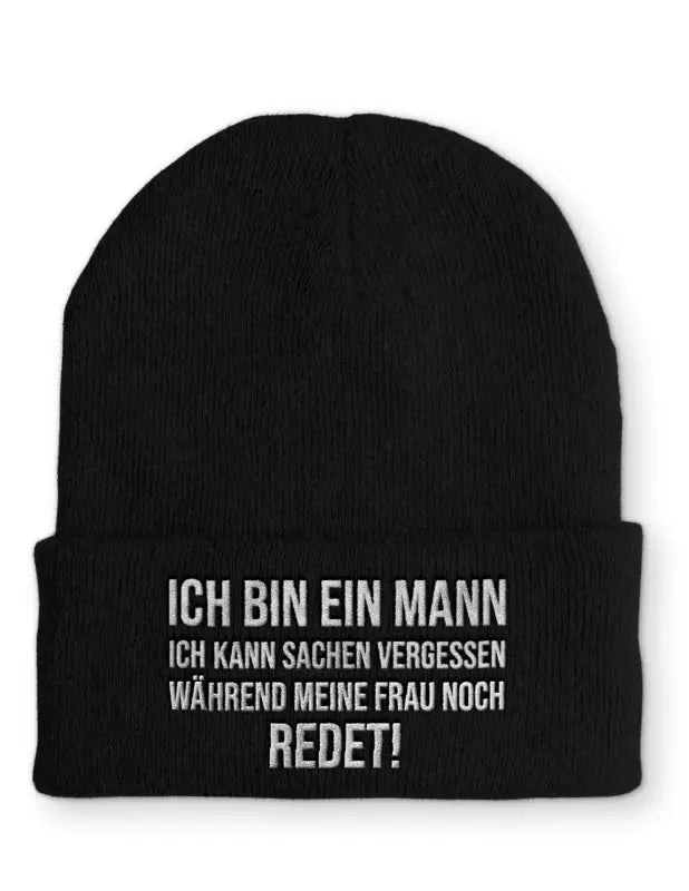 
                      
                        Ich bin ein Mann kann Sachen vergessen während meine Frau noch redet! Statement Beanie Mütze mit Spruch - Black
                      
                    