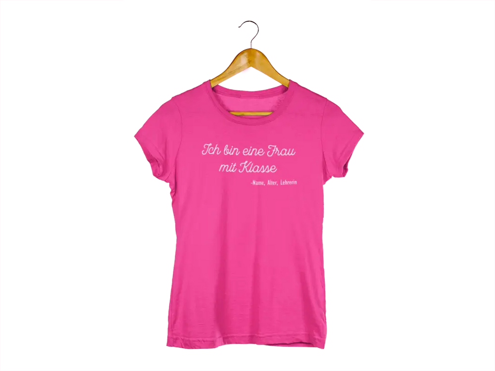 Ich bin eine Frau mit Klasse Damen T - Shirt - S / Bright Pink