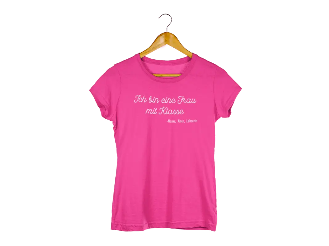 Ich bin eine Frau mit Klasse Damen T - Shirt - S / Bright Pink