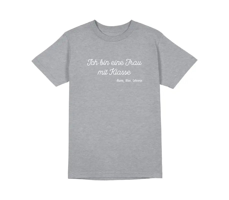 Ich bin eine Frau mit Klasse Unisex T - Shirt - S / Grau