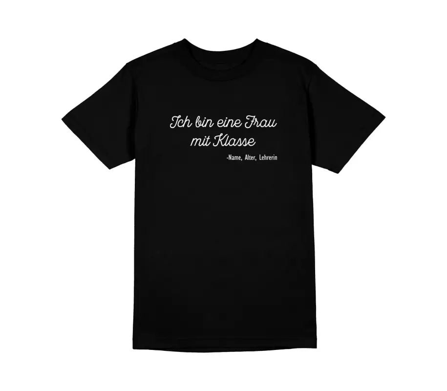 Ich bin eine Frau mit Klasse Unisex T - Shirt - S / Schwarz