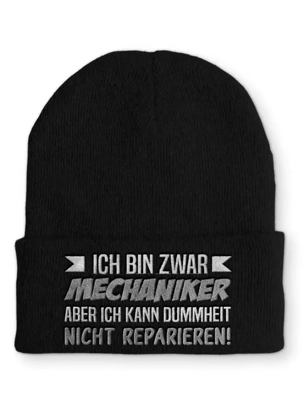 
                      
                        Ich bin zwar Mechaniker aber kann Dummheit nicht reparieren! Statement Beanie Mütze mit Spruch - Black
                      
                    