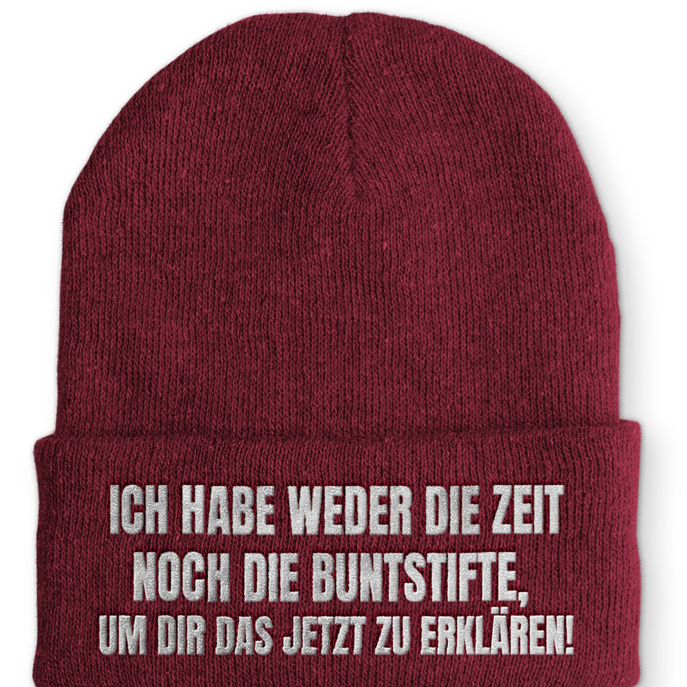 Ich habe weder die Zeit noch die Buntstifte Beanie Mütze mit Spruch - Bordeaux - Mütze