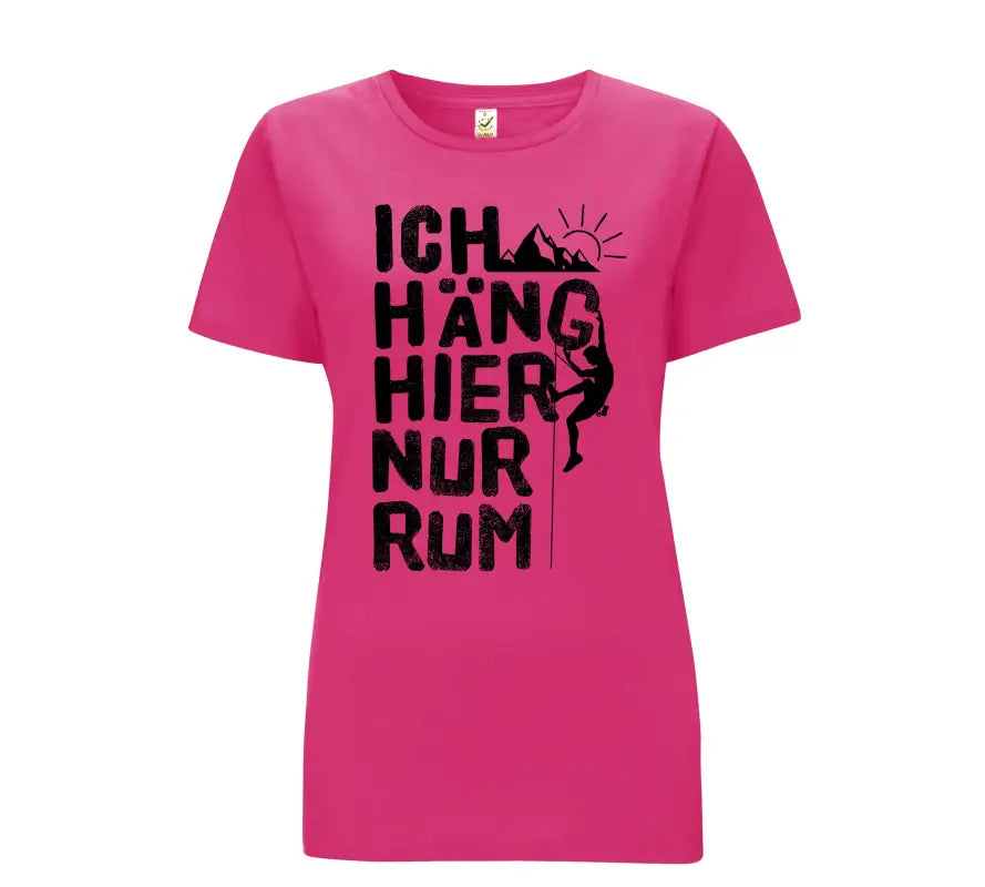 
                      
                        Ich häng hier nur rum Damen T - Shirt - S / Bright Pink
                      
                    