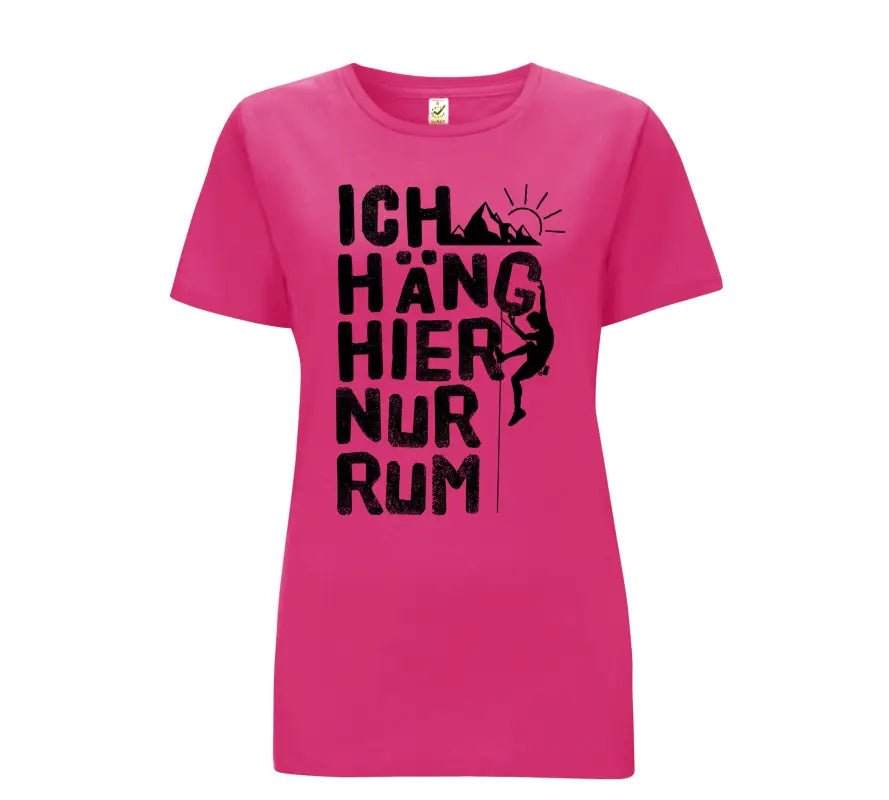Ich häng hier nur rum Damen T-Shirt 2.0 - tshirtladen - 