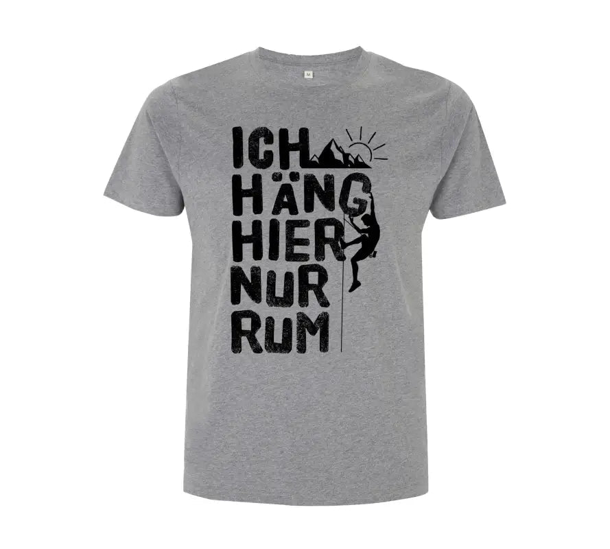 Ich häng hier nur rum Herren T-Shirt 2.0 - tshirtladen - 