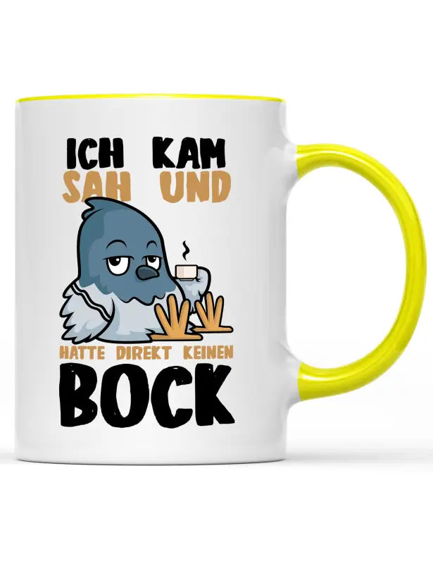 
                  
                    Ich kam sah und hatte direkt keinen Bock Tasse Vogeltasse - Gelb
                  
                