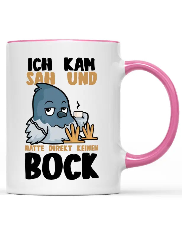 
                      
                        Ich kam sah und hatte direkt keinen Bock Tasse Vogeltasse - Rosa
                      
                    