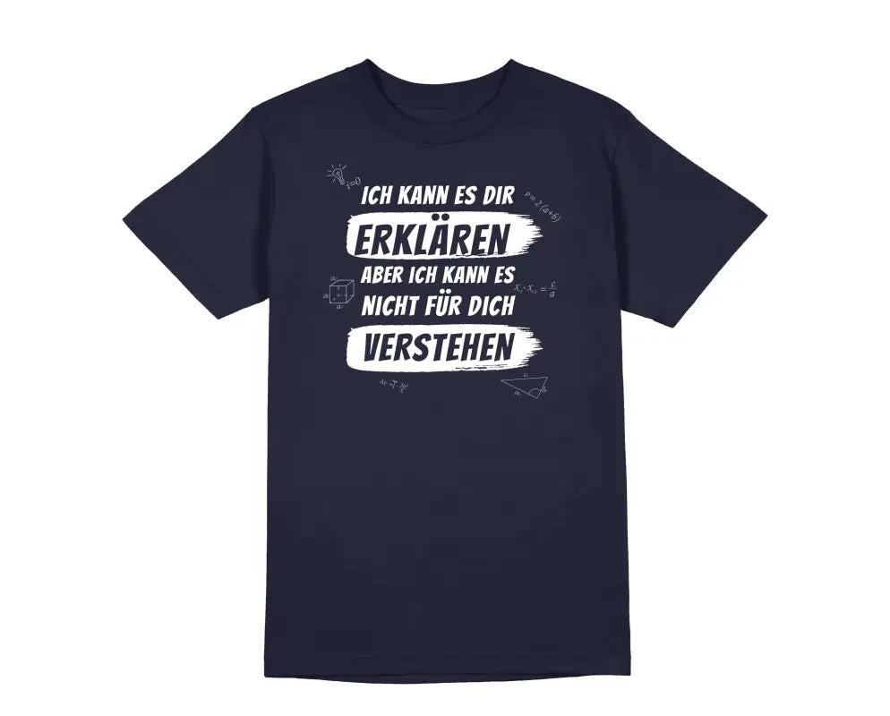 
                      
                        Ich kann es dir erklären aber nicht für dich verstehen Herren Unisex T - Shirt - S / Navy
                      
                    