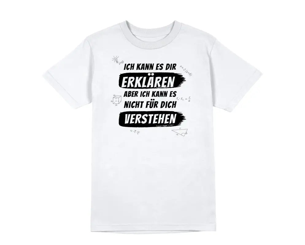 
                      
                        Ich kann es dir erklären aber nicht für dich verstehen Herren Unisex T - Shirt - S / Weiß
                      
                    