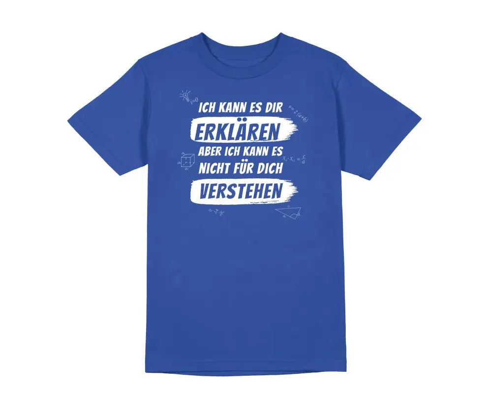 
                      
                        Ich kann es dir erklären aber nicht für dich verstehen Herren Unisex T - Shirt - S / Royal
                      
                    