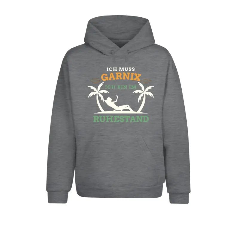 Ich muss garnix ich bin im Ruhestand Hoodie Unisex - tshirtladen - Hoodie