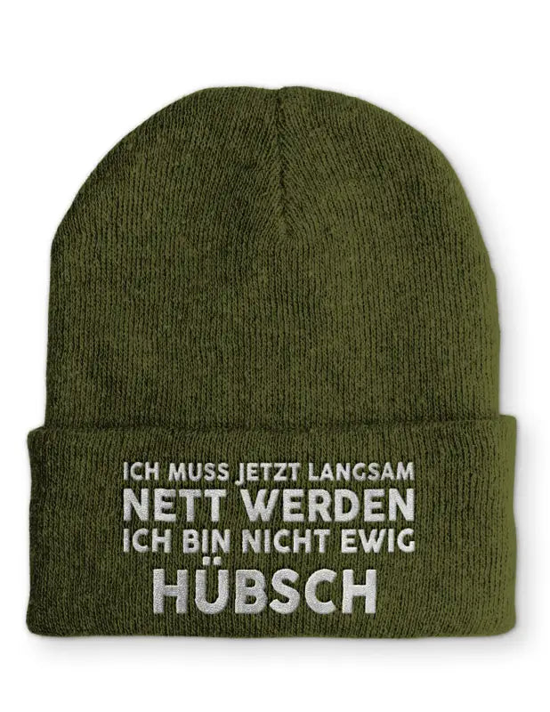 
                      
                        Ich muss jetzt langsam Nett werden bin nicht ewig hübsch Statement Beanie Mütze mit Spruch - Olive
                      
                    