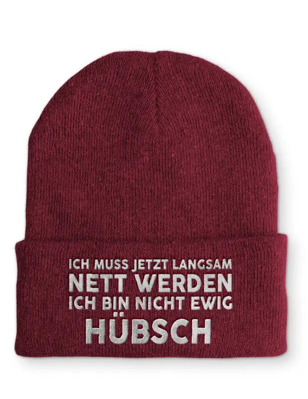 
                      
                        Ich muss jetzt langsam Nett werden bin nicht ewig hübsch Statement Beanie Mütze mit Spruch - Bordeaux
                      
                    