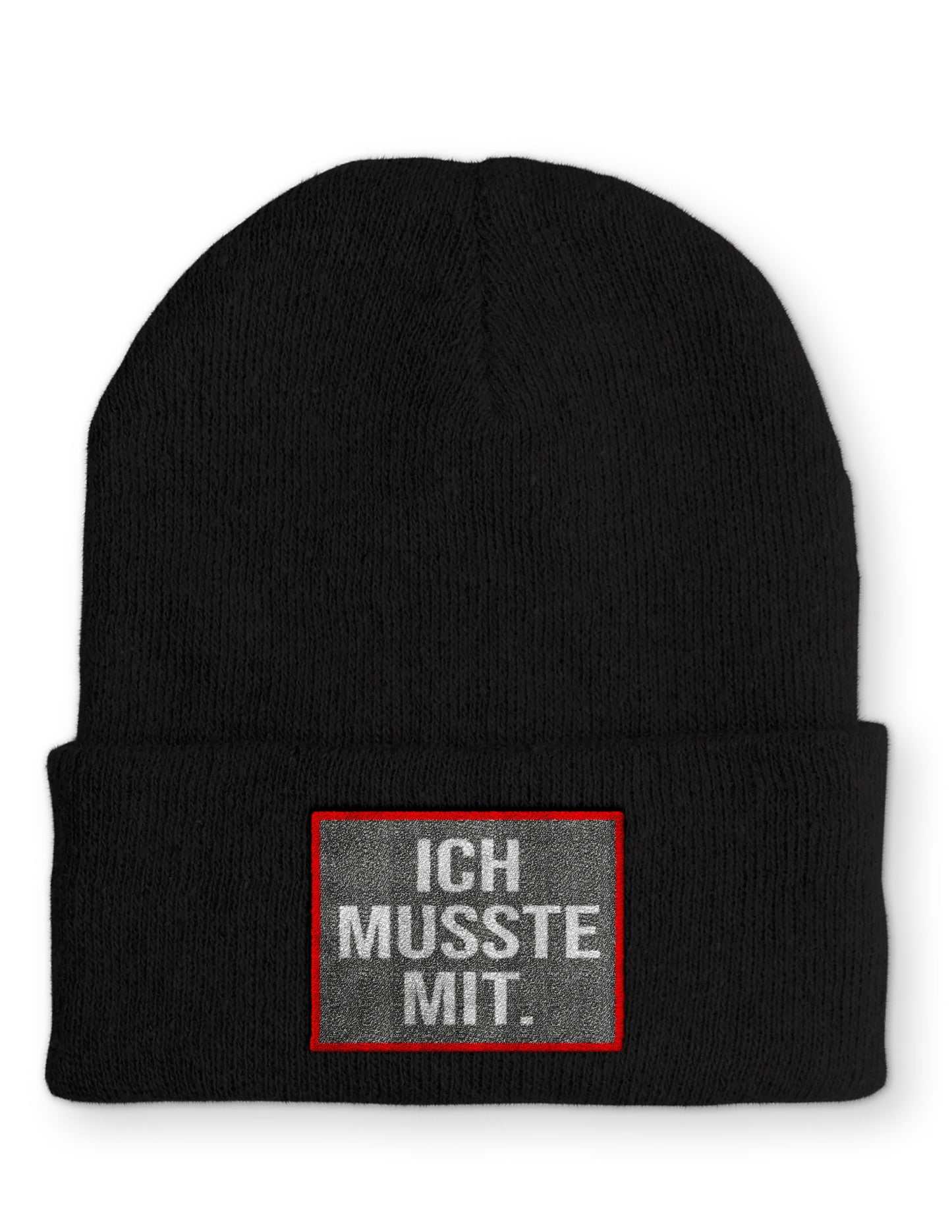 Ich musste mit. Beanie Mütze mit Spruch - Black - Mütze