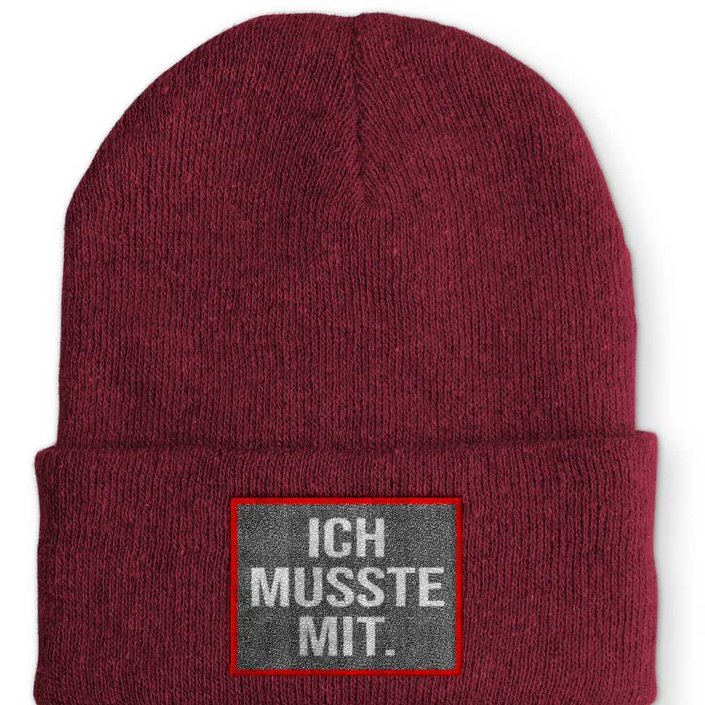 Ich musste mit. Beanie Mütze mit Spruch - Bordeaux - Mütze