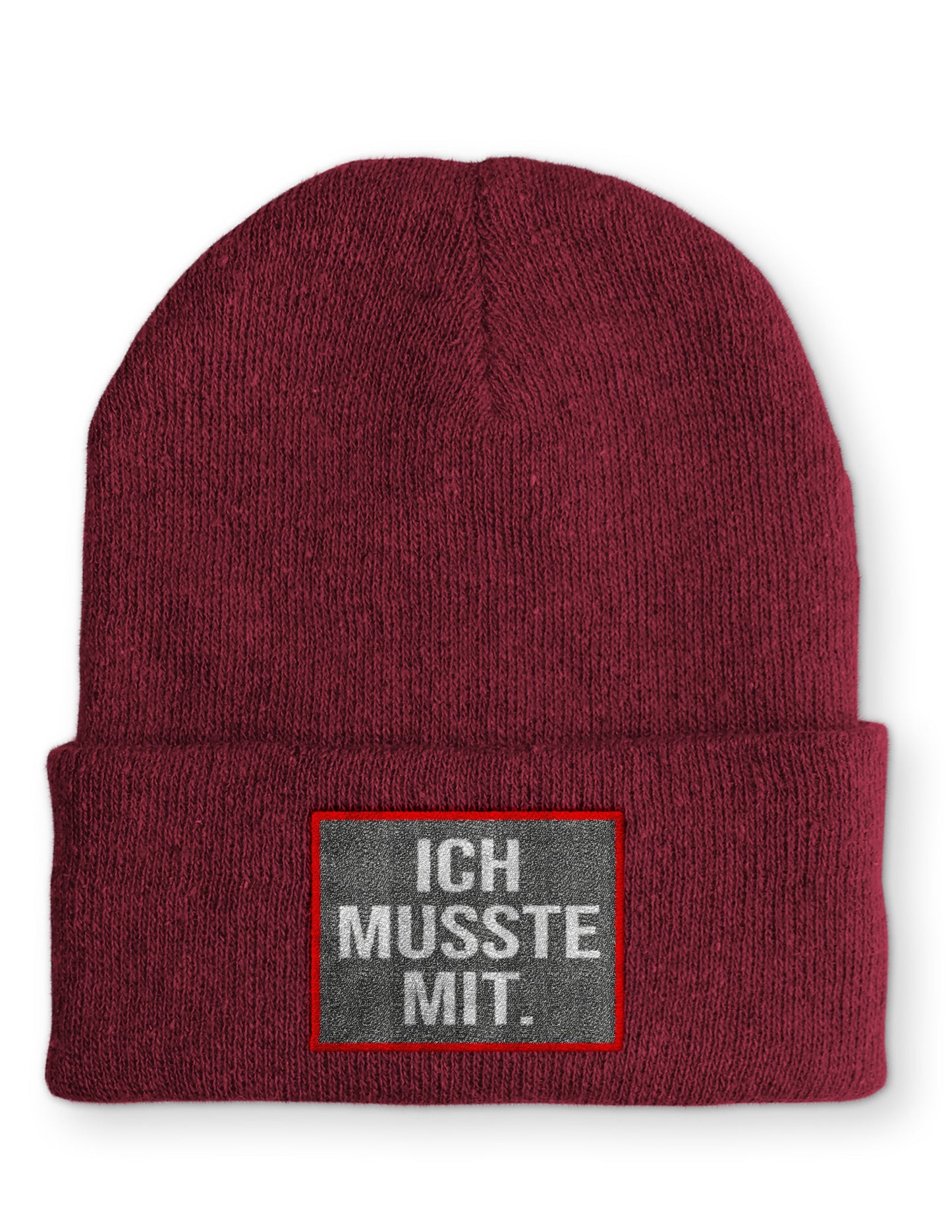 Ich musste mit. Beanie Mütze mit Spruch - Bordeaux - Mütze