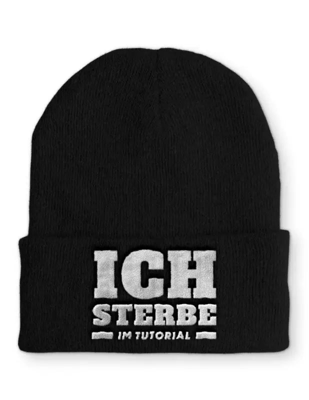 Ich sterbe im Tutorial Wintermütze Spruchmütze Beanie perfekt für die kalte Jahreszeit - tshirtladen - 