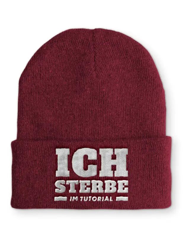 Ich sterbe im Tutorial Wintermütze Spruchmütze Beanie perfekt für die kalte Jahreszeit - tshirtladen - 