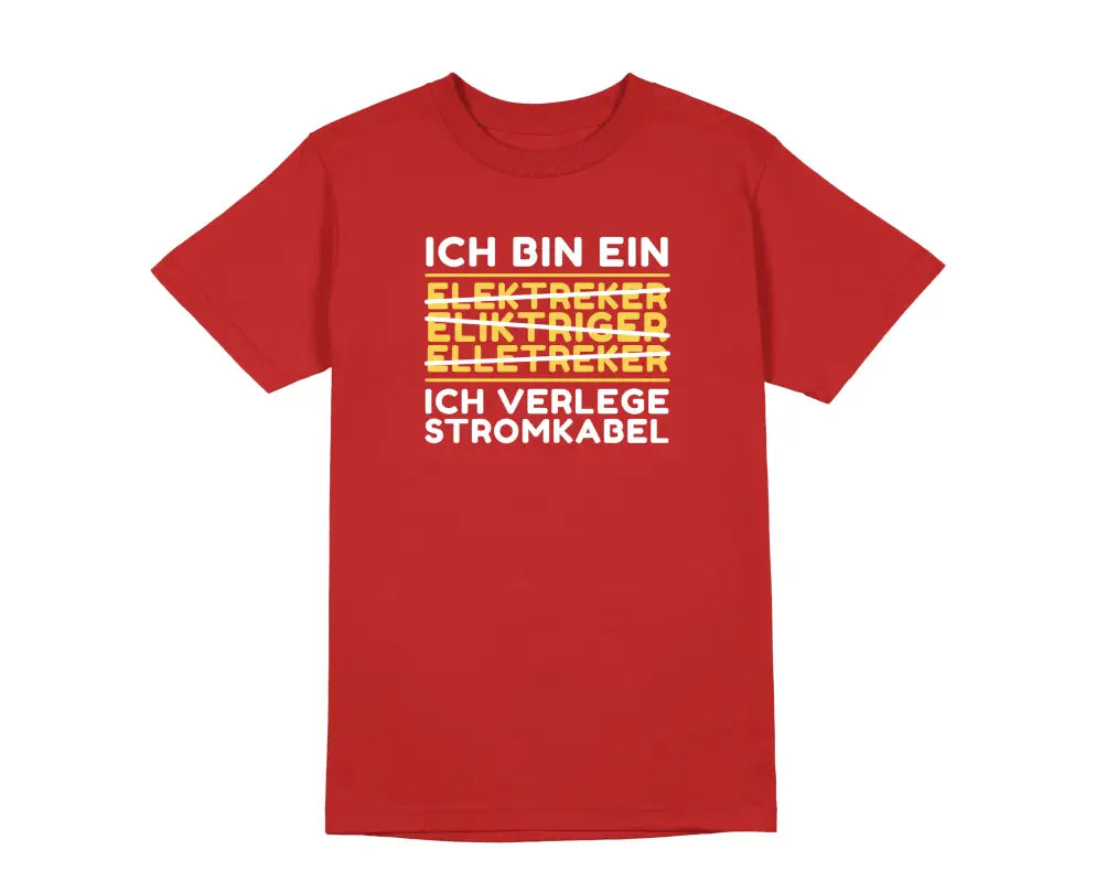 
                      
                        Ich verlege Stromkabel Elektriker & Handwerker Herren Unisex T - Shirt - S / Rot
                      
                    